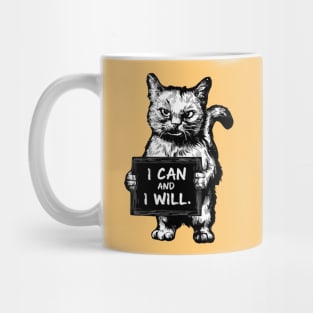 I Can And I Will Mug